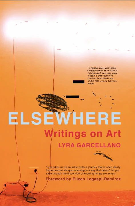 Elsewhere: Writings on Art by Lyra Garcellano