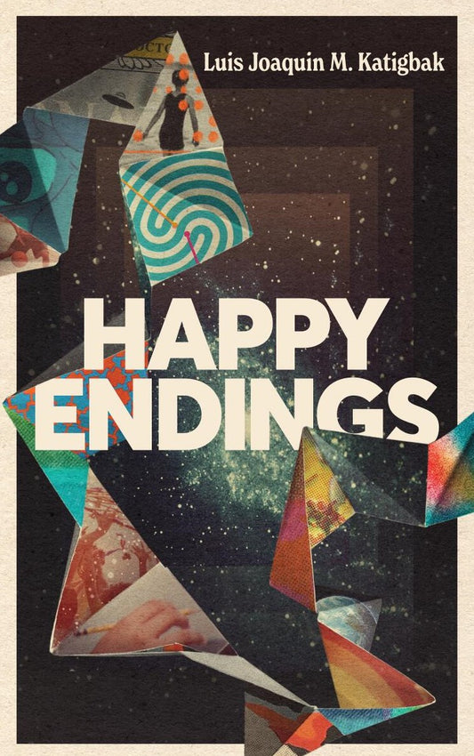 Happy Endings by Luis Joaquin M. Katigbak