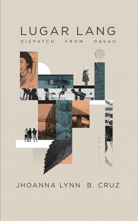 Lugar Lang: Dispatch from Davao by Jhoanna Cruz