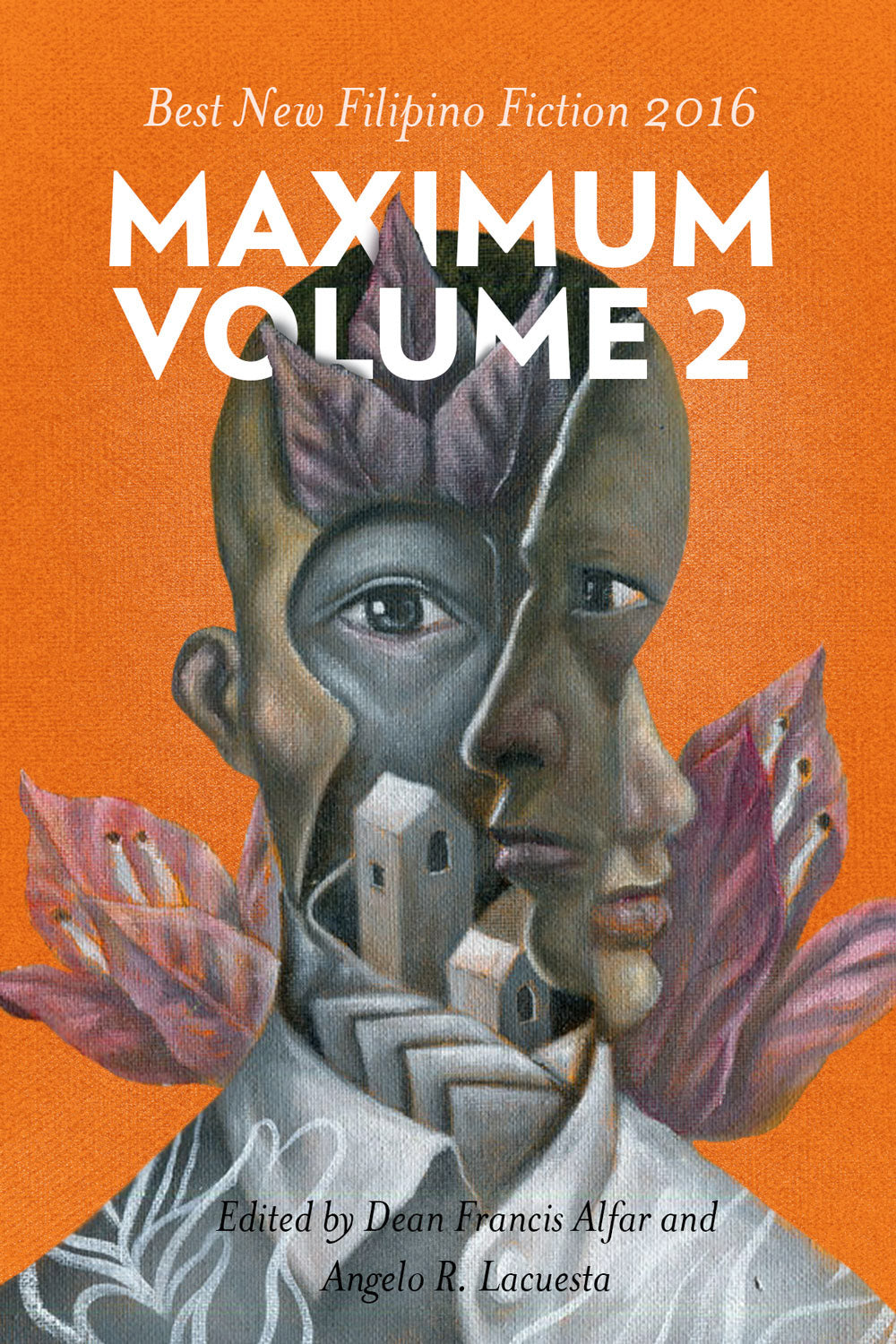 Maximum Volume: Best New Philippine Fiction 2